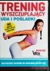 VCD. TRENING WYSZCZUPLAJĄCY UDA I POŚLADKI